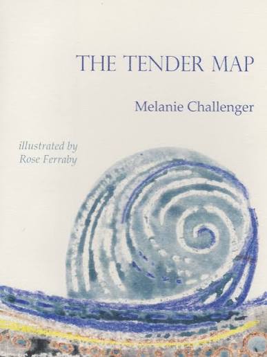 Cover of The Tender Map by Melanie Challenger, illustrated by Rose Ferraby
